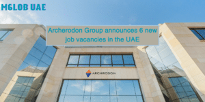 Archerodon Group announces 6 new job vacancies in the UAE