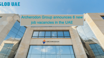 Archerodon Group announces 6 new job vacancies in the UAE