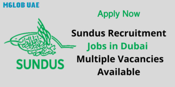 Sundus Recruitment Jobs in Dubai – Multiple Vacancies Available