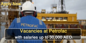 Vacancies at Petrofac with salaries up to 30000 AED