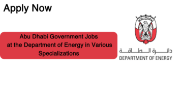 Abu Dhabi Government Jobs at the Department of Energy in Various Specializations