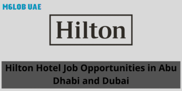 Hilton Hotel Job Opportunities in Abu Dhabi and Dubai