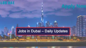 Jobs in Dubai – Daily Updates