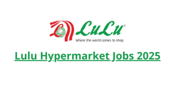 Lulu Hypermarket Jobs 2025