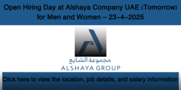 Open Hiring Day at Alshaya Company UAE Tomorrow for Men and Women – 23 4 2025