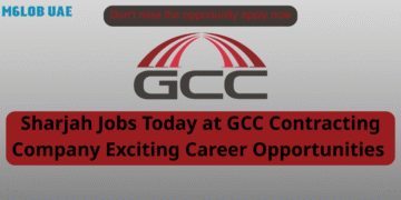 Sharjah Jobs Today at GCC Contracting Company Exciting Career Opportunities